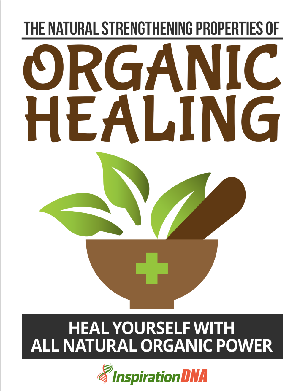 The Natural Strengthening Properties Of Organic Healing.