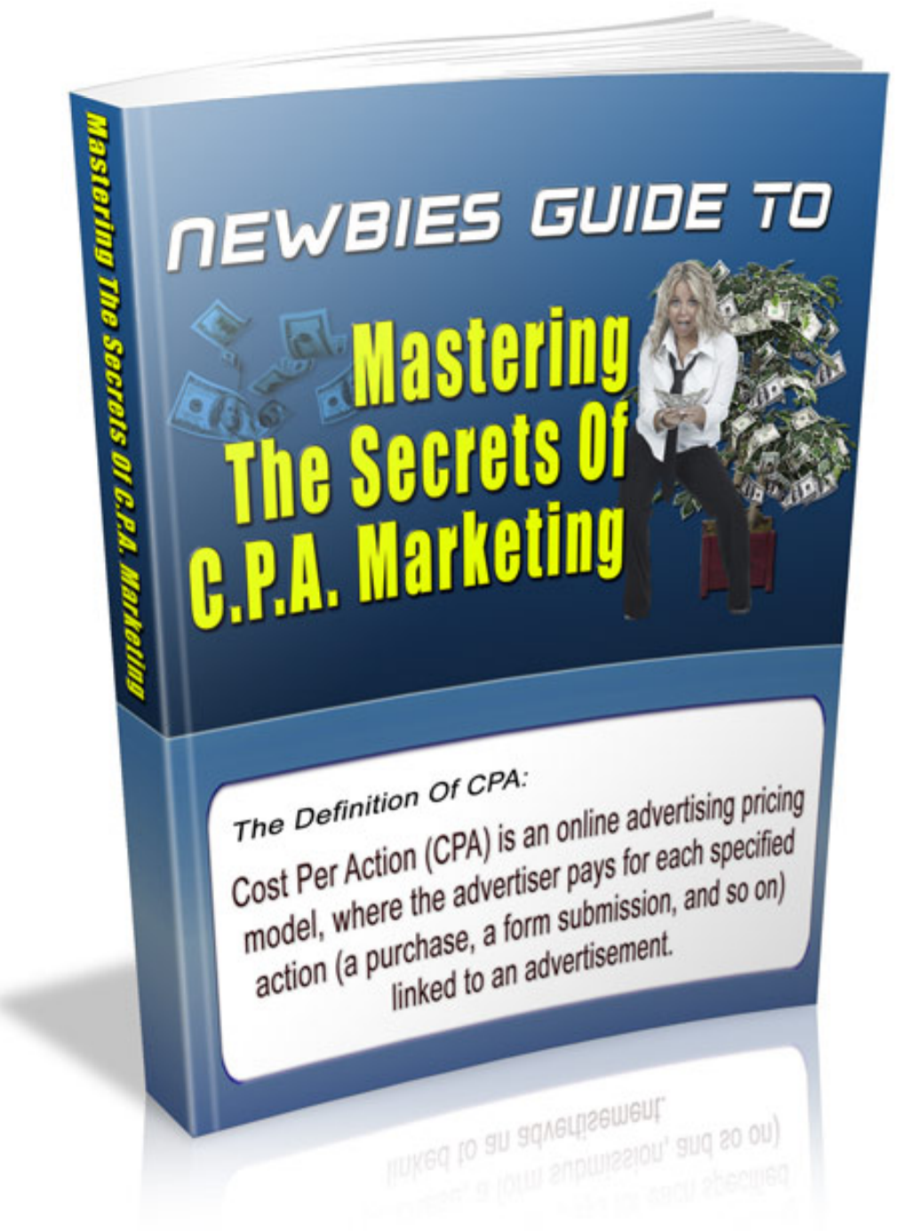 Newbies Guide to Mastering the Secrets of C.P.A. Marketing