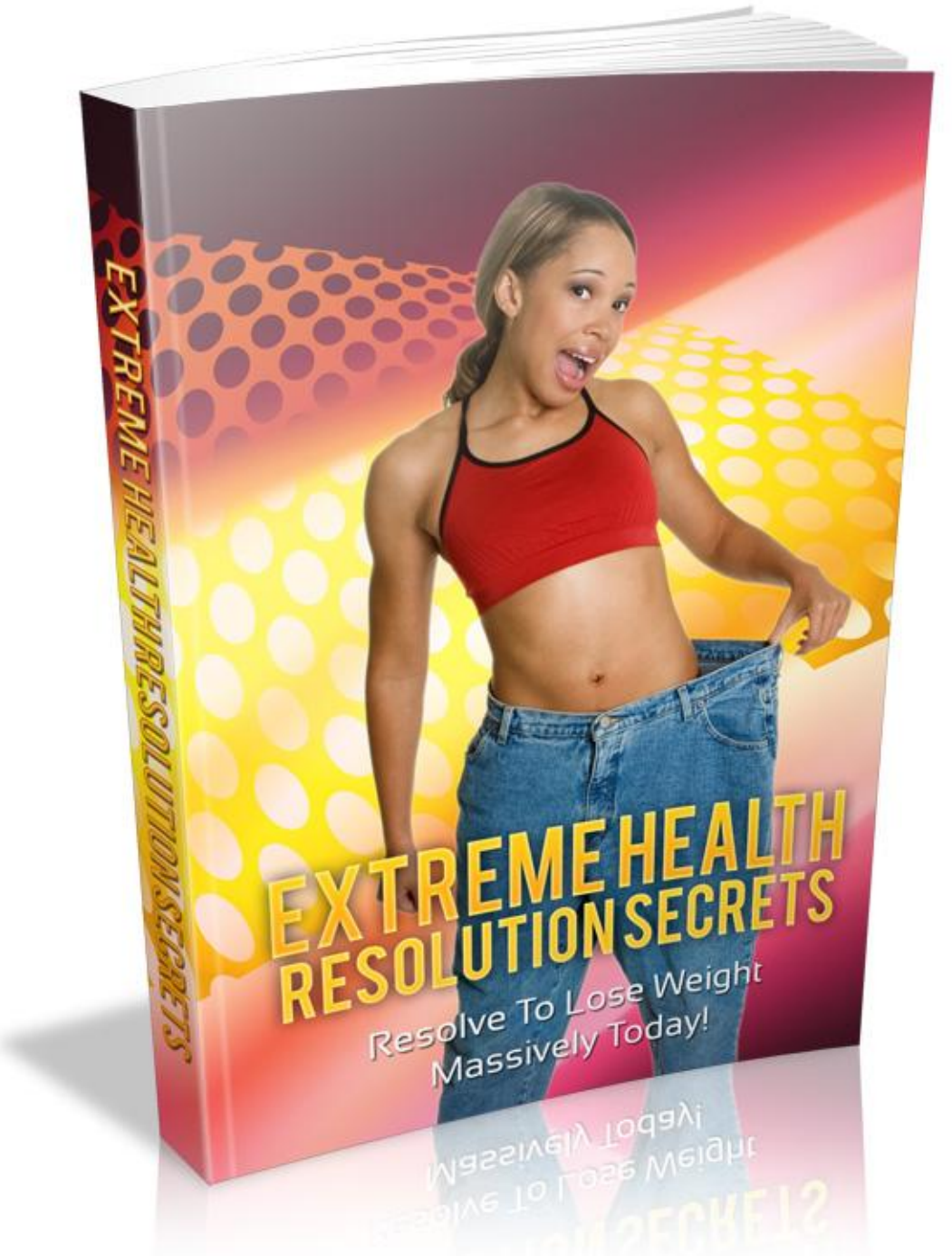 Extreme Health Resolution Secrets