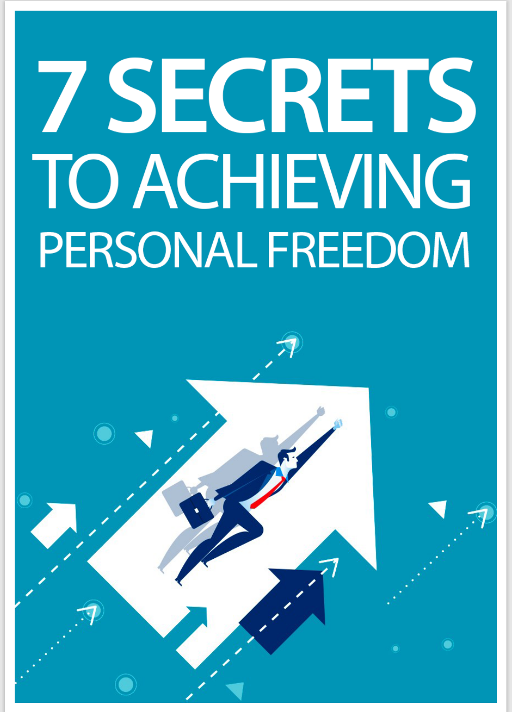 7 Secrets to Achieving Personal Freedom