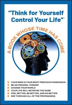 Think For Yourself: Control Your Life