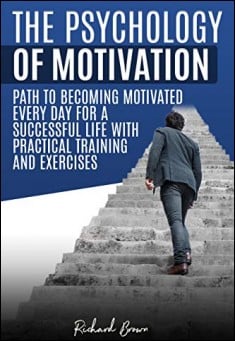 The Psychology of Motivation