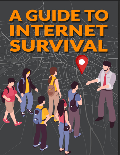 A Guide To Internet Survival.