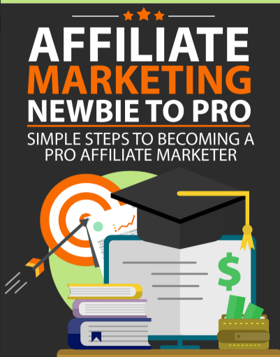 Affiliate Marketing Newbie To Pro. Simple Steps Of Becoming A Pro Affiliate Marketer