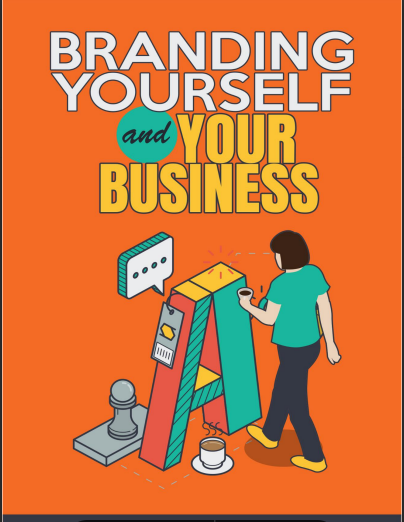 Branding Yourself And  Your Business
