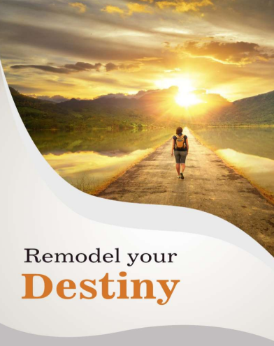 Remodel Your Destiny.