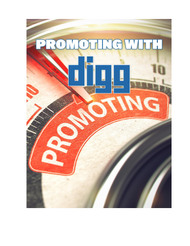 Promotion With Diggs. What Is Called A Social Networking Website