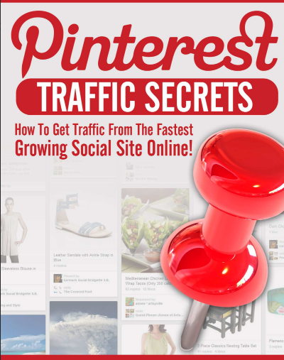 Pinterest Traffic Secrets How To Get Traffic From The Fastest Growing Social Site Online