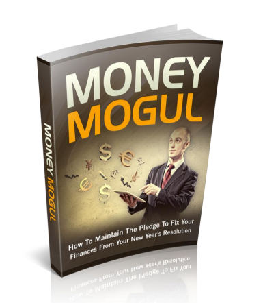 Money Mogul  “How to Maintain the Pledge to Fix Your Finances from Your New Year’s  Resolution”