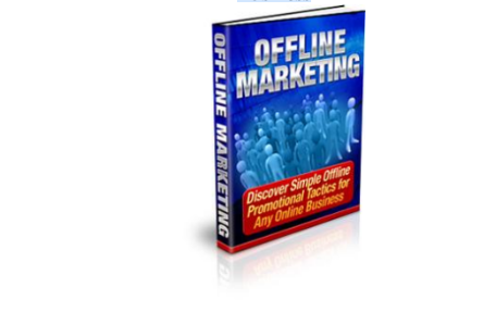 Offline Marketing!!!  Discover Simple Offline Promotional Tactics For Any Online  Business