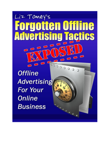 Forgotten Offline Advertising tactics Exposed Offline Advertising For Your Online Business