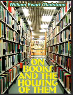 On Books and The Housing of Them