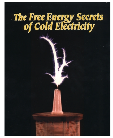 The Free Energy Secrets of  Cold Electricity