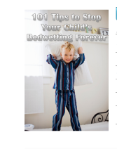 101 Tips to Stop  Your Child's Bedwetting Forever