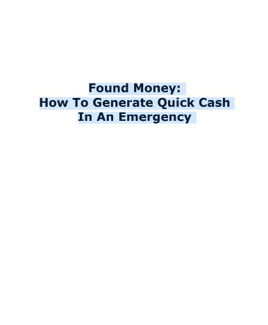 Found Money:  How To Generate Quick Cash  In An Emergency
