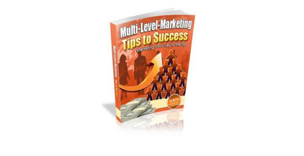 Multi-Level-Marketing Tips to Success.. Marketing Your Way To The Top