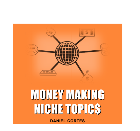 Daniel Corte-Money Making Niche Topics..
