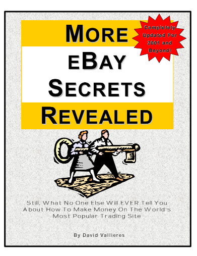 More eBay Secrets Revealed Still, What No One Else Will Ever Tell You About How To Build A Hugely Successful Business On The World’s Most Popular Trading Site