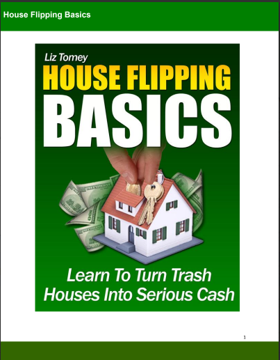 House Flipping Basics. Learn To Turn Trash Houses Into Serious Cash
