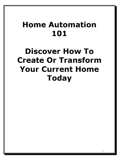 Home Automation  101  1 Discover How To Create Or Transform Your Current Home  Today