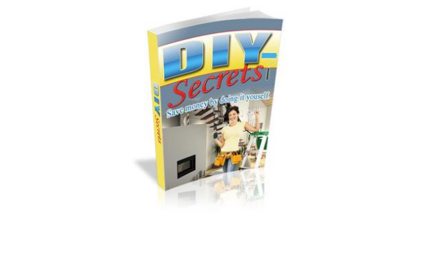 DIY Secrets. Save Money By Doing It Yourself
