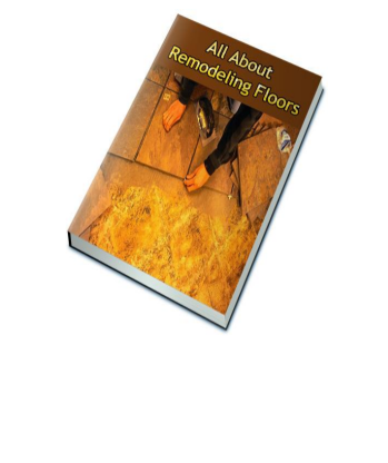 All About Remodeling Floors