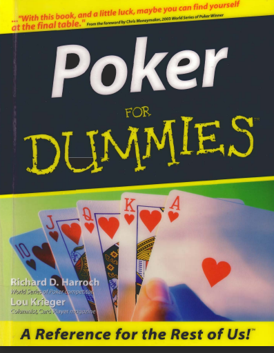 Poker For Dummies By Richard D. Harroch And Lou Krieger.