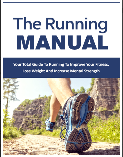 The Running Manual. Your Total Guide To Improve Your Fitness
