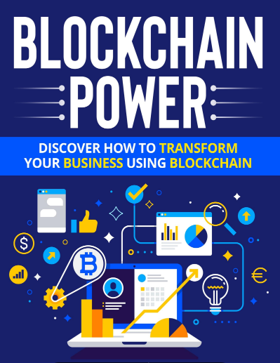 Blockchain Power..  Discover How To Transform Your Business Using Blockchain