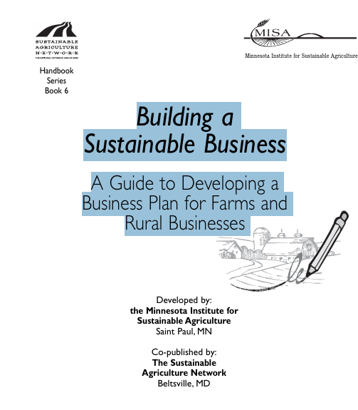 Building A Sustainable Business A Guide To Developing A Business Plan For Farms And Rural Businesses