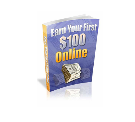 Earn Your First $100 Online