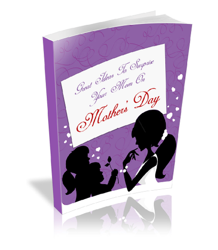 Great Ideas To Surprise Your Mom On Mother's Day
