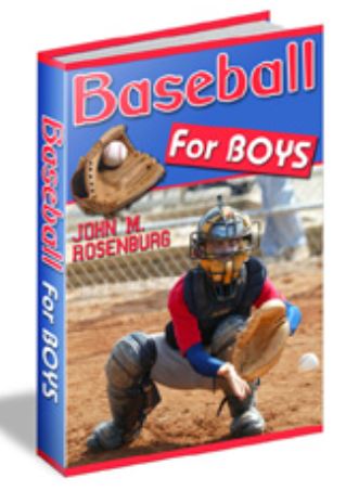 Baseball For Boys  By John M. Rosenburg