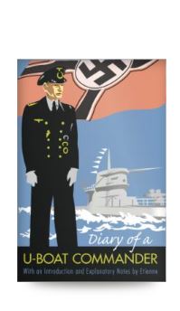 The Diary Of A U-Boat Commander With An Introduction And Explanatory Notes By Etienne By  Sir King-Hall Stephen