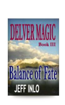 Delver Magic III: Balance Of Fate By  Jeff Inlo